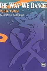 The Way We Danced, 1949--1999 cover image