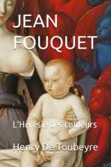 JEAN FOUQUET: L'Hérésie des couleurs (French Edition) cover image