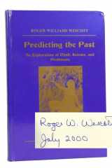 Predicting the Past An Exploration of Myth, Science and Prehistory cover image