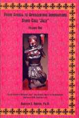 The Afrocentric Roots of Jazz and African Music in the Americas: Antiquity-1910 (From Africa to Afrocentric Innovations Some Call Jazz, Vol. 1) cover image