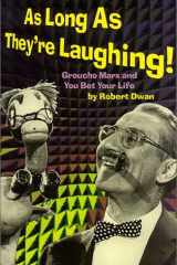 As Long As They're Laughing : Groucho Marx and You Bet Your Life cover image