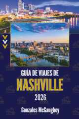 GUÍA DE VIAJES DE NASHVILLE 2026: Descubra el corazón y el alma de la ciudad de la música de Estados Unidos (Spanish Edition) cover image