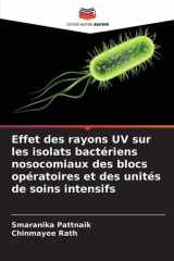 Effet des rayons UV sur les isolats bactériens nosocomiaux des blocs opératoires et des unités de soins intensifs (French Edition) cover image