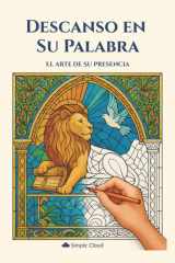 Descansa en Su Palabra – Libro de Colorear Cristiano para Adultos: El Arte de Su Presencia, 30 Ilustraciones Bíblicas + Páginas de Meditación (Spanish Edition) cover image