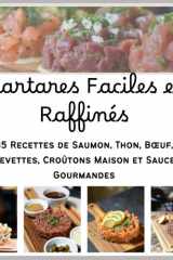 Tartares Faciles et Raffinés: 85 Recettes de Saumon, Thon, Bœuf, Crevettes, Croûtons Maison et Sauces Gourmandes (French Edition) cover image