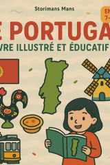 Le Portugal - Livre illustré et éducatif: Illustrations colorées et faits fascinants pour les enfants de 7 à 12 (French Edition) cover image