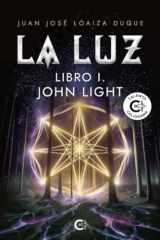 La luz: Libro I. John Light (Spanish Edition) cover image