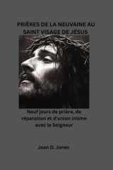 PRIÈRES DE LA NEUVAINE AU SAINT VISAGE DE JÉSUS: Neuf jours de prière, de réparation et d'union intime avec le Seigneur (French Edition) cover image