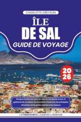 ÎLE DE SAL GUIDE DE VOYAGE 2026: Naviguez facilement dans les vols, les transports locaux, la gastronomie, la culture, les excursions d'aventure, les ... perles cachées avec aisance (French Edition) cover image