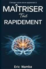 Maîtrisez Tout Rapidement: L’art et la science de l’apprentissage (French Edition) cover image