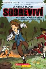 Sobreviví la Guerra de Independencia de Estados Unidos, 1776 (Graphix) (I Survived the American Revolution, 1776) cover image