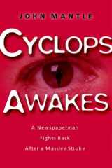 Cyclops Awakes: A Newspaperman Fights Back After a Massive Stroke cover image