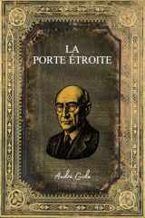 La Porte Étroite: Texte Intégral - Edition Collector (Annoté d'une Biographie) (French Edition) cover image