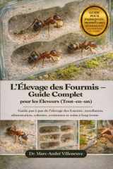 L'Élevage des Fourmis - Guide Complet pour les Éleveurs (Tout-en-un) - Guide pas à pas de l'élevage des fourmis: installation, alimentation, colonies, croissance et soins à long terme cover image