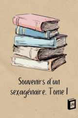 Souvenirs d_un sexagénaire: Tome I (French Edition) cover image