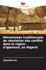 Mécanismes traditionnels de résolution des conflits dans la région d'Igboland, au Nigeria (French Edition) cover image