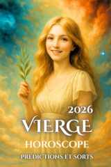 Vierge: Horoscope, Prédictions et Sorts (French Edition) cover image