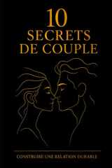 10 secrets de couple: Construire une relation durable (French Edition) cover image