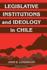 Legislative Institutions and Ideology in Chile cover image