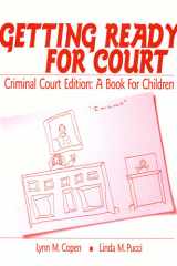 Getting Ready for Court Criminal Court Edition: A Book For Children cover image