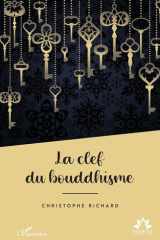 La clef du bouddhisme cover image