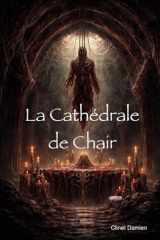 La Cathédrale de Chair (French Edition) cover image