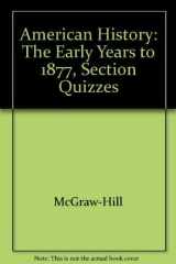 American History The Early Years to 1877, Section Quizzes cover image
