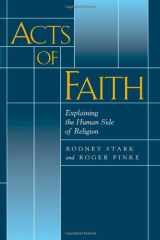 Acts of Faith Explaining the Human Side of Religion cover image