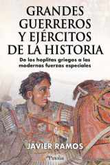 Grandes guerreros y ejércitos de la historia: De los hoplitas griegos a las modernas fuerzas especiales cover image