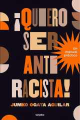 ¡Quiero ser antirracista! Un manual práctico cover image