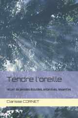 Tendre l'oreille: recueil de pensées écoutées, entendues, ressenties (French Edition) cover image
