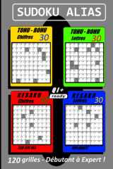 SUDOKU Alias - 120 TOHU-BOHU et KESAKU - Association de SUDOKU - MASTERMIND - MOTS-MELES - Chiffres et Lettres (French Edition) cover image