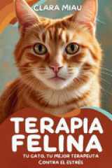 Terapia Felina - Tu Gato, Tu Mejor Terapeuta contra el Estrés cover image