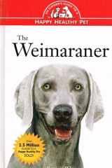 The Weimaraner An Owner's Guide to a Happy Healthy Pet cover image