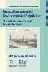 Innovation-Oriented Environmental Regulation: Theoretical Approaches and Empirical Analysis (ZEW Economic Studies, 10) cover image