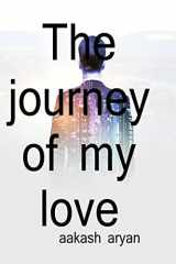 The journey of my love cover image
