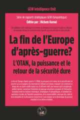 La fin de l'Europe d'après-guerre?: L'OTAN, la puissance et le retour de la sécurité dure (GEOPOLITIQUE) (French Edition) cover image