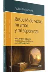 Resucitó de veras mi amor y mi esperanza: Encuentros bíblicos desde la lectio divina con el Resucitado cover image