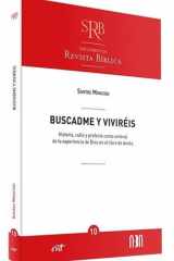 Buscadme y viviréis: Historia, culto y profecía como umbral de la experiencia de Dios en el libro de Amós cover image