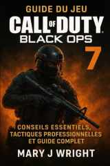 Guide du jeu Call Of Duty Black Ops 7: Conseils essentiels, tactiques professionnelles et guide complet (French Edition) cover image