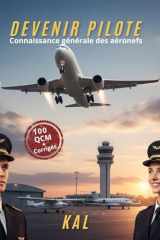 DEVENIR PILOTE: Connaissance générale des aéronefs (French Edition) cover image