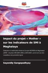 Impact du projet Mother sur les indicateurs de SMI à Meghalaya (French Edition) cover image