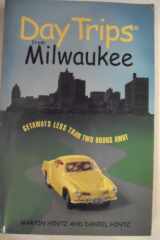 Day Trips from Milwaukee (Day Trips Series) cover image