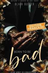 Born To Be Bad, Édition française: Une romance mafieuse avec un milliardaire, série complète de 6 livres (Blood Money Billionaire) (French Edition) cover image