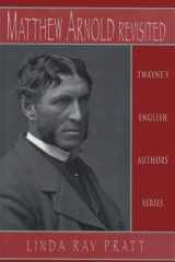 Matthew Arnold Revisited (Twayne's English Authors Series) cover image