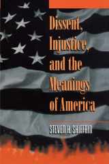 Dissent, Injustice, and the Meanings of America cover image