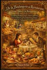 De la Boulangerie au Restaurant / From Bakery to Restaurant: A Bilingual French–English (français–anglais) Vocabulary Novel on Bakeries, Cafés, ... & Reading Comprehension) (French Edition) cover image