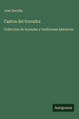 Cantos del trovador - Colleccion de leyendas y tradiciones historicas cover image