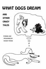 What Dogs Dream And Other Crazy Tales cover image