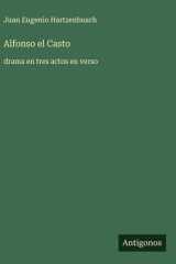 Alfonso el Casto - drama en tres actos en verso cover image